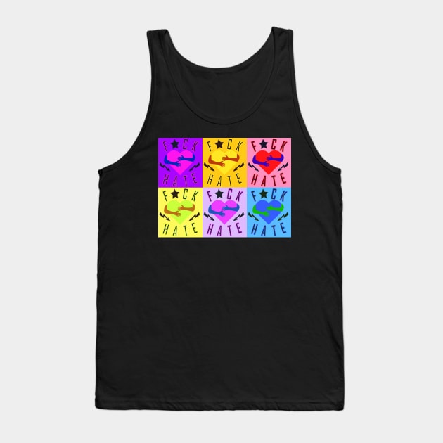 F * ck hate statement against hate pop art Tank Top by IDesign23